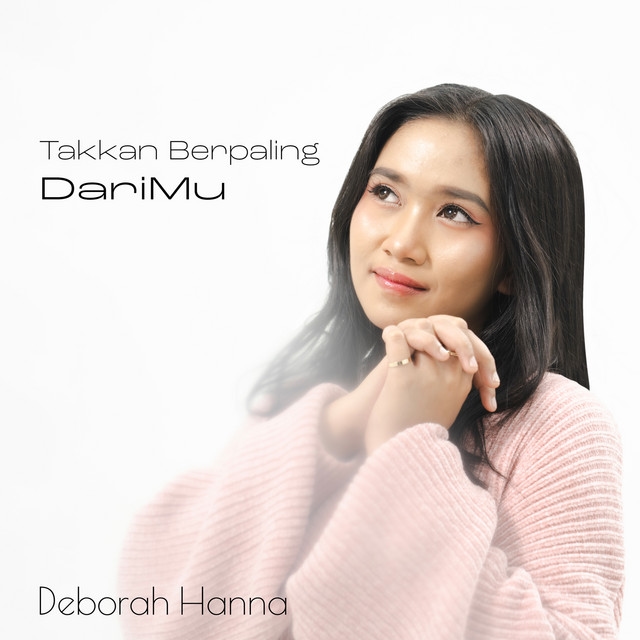 Takkan Berpaling DariMu - Track · Deborah Hanna