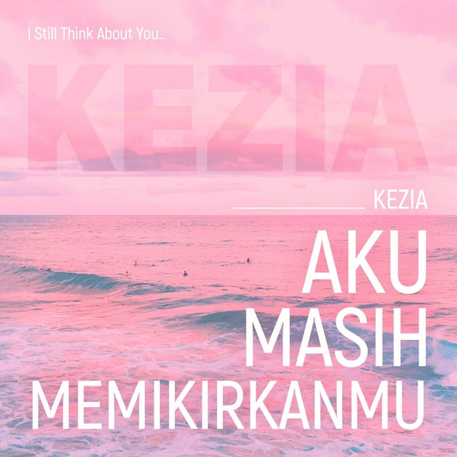 AKU MASIH MEMIKIRKANMU - Track · Kezia