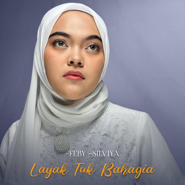 Layak Tuk Bahagia - Track · Feby Silviya