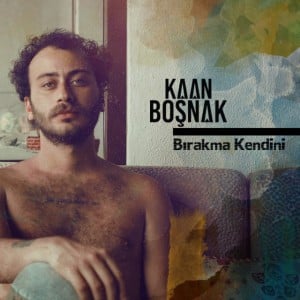 Bırakma Kendini - Song