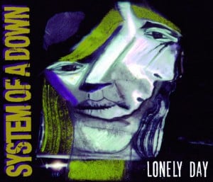 Lonely Day - Song