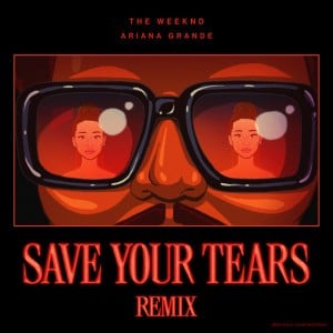 Save Your Tears (Remix) - Album