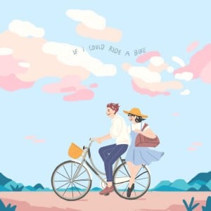 If I Could Ride a Bike - Song