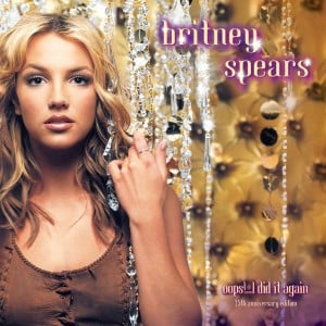 Oops!... I Did It Again (25th Anniversary Edition) - Album