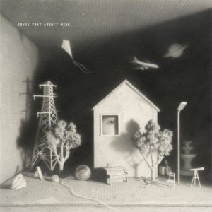Songs That Aren't Mine - Album