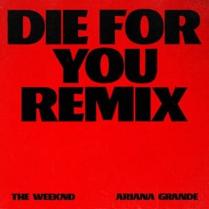 Die For You (Remix) - Song