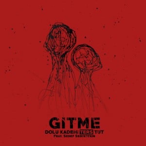Gitme - Song