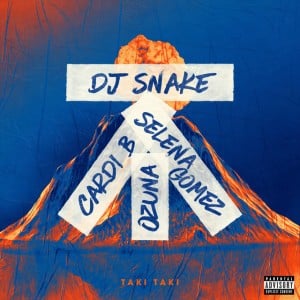 Taki Taki (with Selena Gomez, Ozuna & Cardi B) - Song