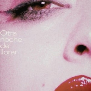 Otra Noche de Llorar - Song