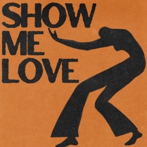 Show Me Love - Song