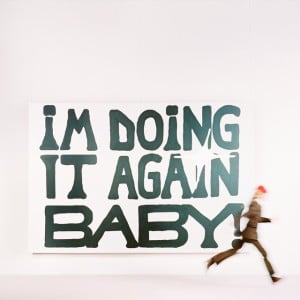 I'M DOING IT AGAIN BABY! - Album