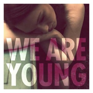 We Are Young - Song