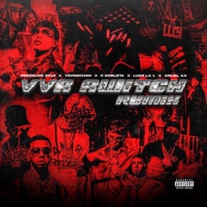 VVS Switch (feat. Hades66, Luar La L & CDobleta) - Remix - Song
