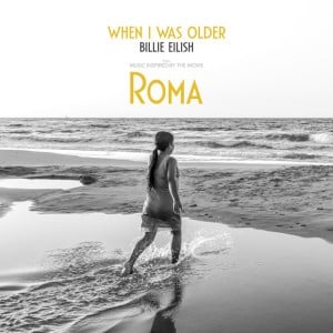 WHEN I WAS OLDER (Music Inspired by the Film "ROMA") - Song