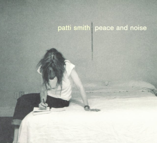 Peace & Noise - Album · Patti Smith