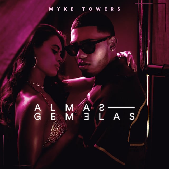 ALMAS GEMELAS - Album · Myke Towers real la quisiera escuchar por primera vez