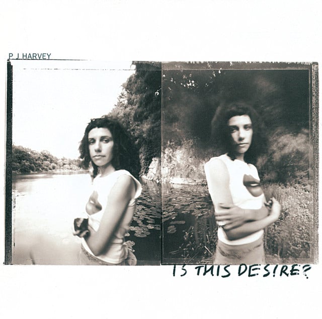 Is This Desire? - Album · PJ Harvey