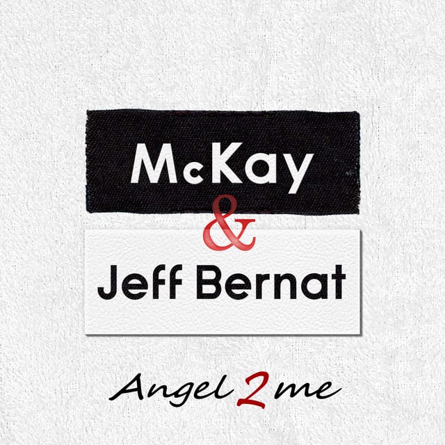 Angel 2 Me - Track · McKay, Jeff Bernat