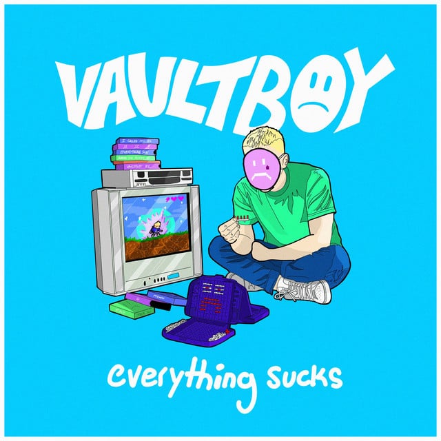 everything sucks - Track · vaultboy