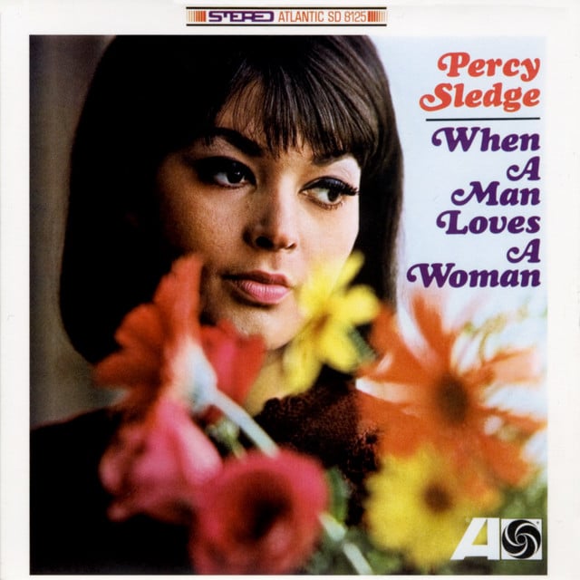 When a Man Loves a Woman - Track · Percy Sledge