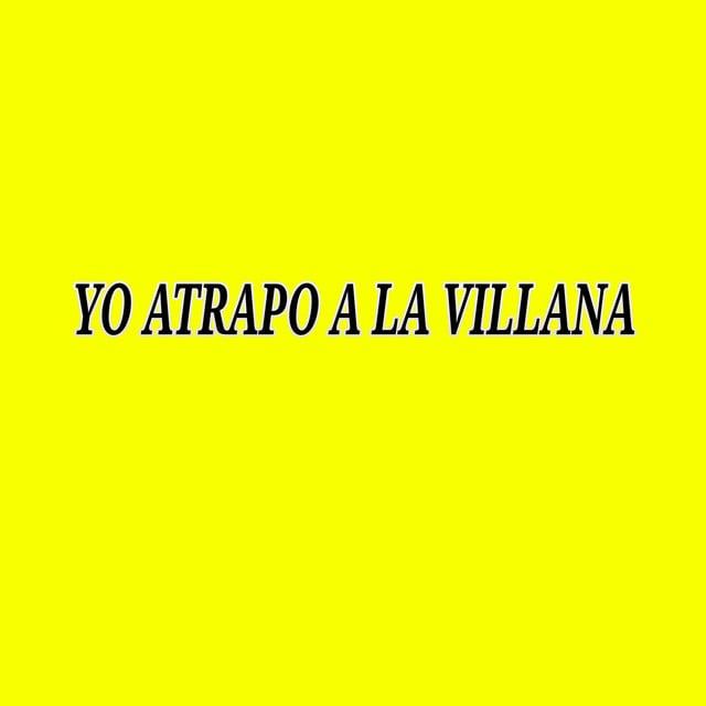 Yo Atrapo a la Villana - Track · Gabriel Jimenez
