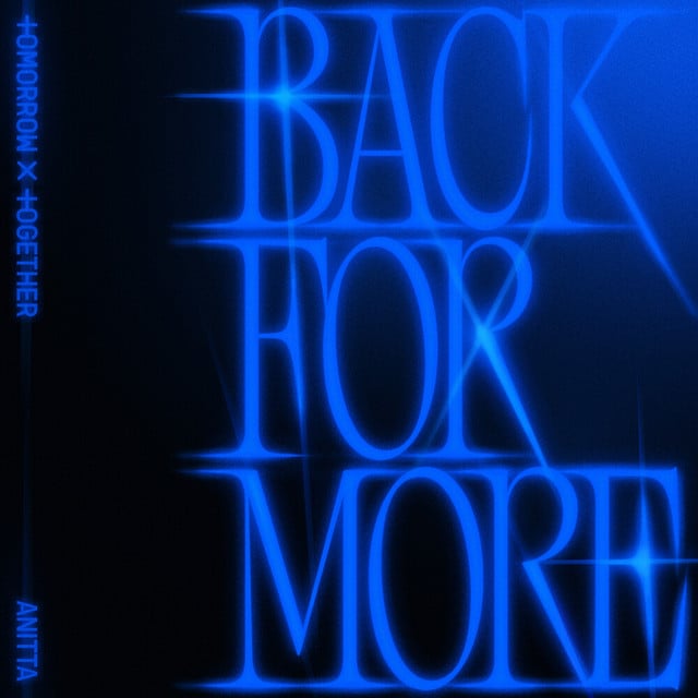 Back for More (with Anitta) - Track · TOMORROW X TOGETHER, Anitta