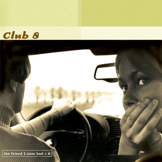 The Friend I Once Had - Album · Club 8