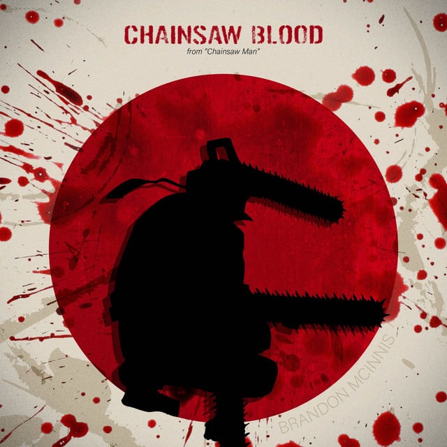 Chainsaw Blood (From “Chainsaw Man”) - Track · Brandon McInnis