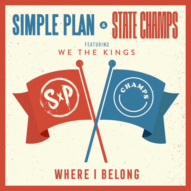 Where I Belong (feat. We The Kings) - Track · Simple Plan, State Champs, We The Kings
