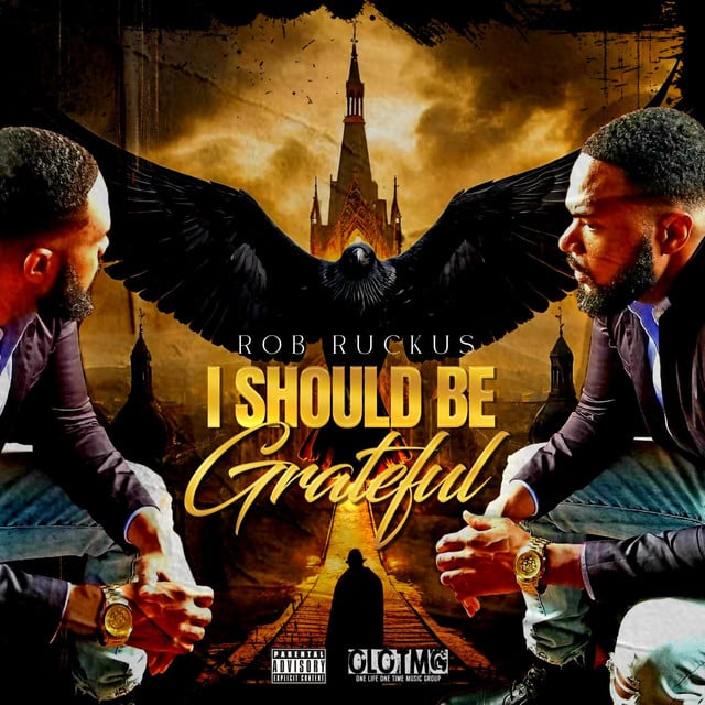 I Should Be Grateful - Track · Rob Ruckus, Ayron Alexander