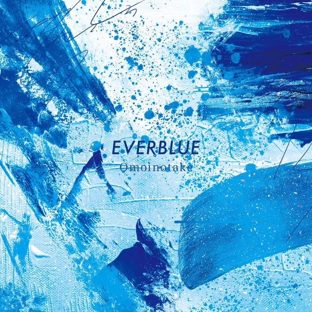 EVERBLUE - Track · Omoinotake