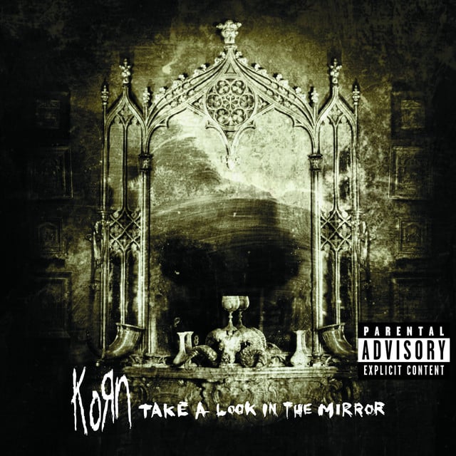 Take A Look In The Mirror - Album · Korn