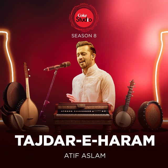 Tajdar-E-Haram - Coke Studio Season 8 - Song · Atif Aslam