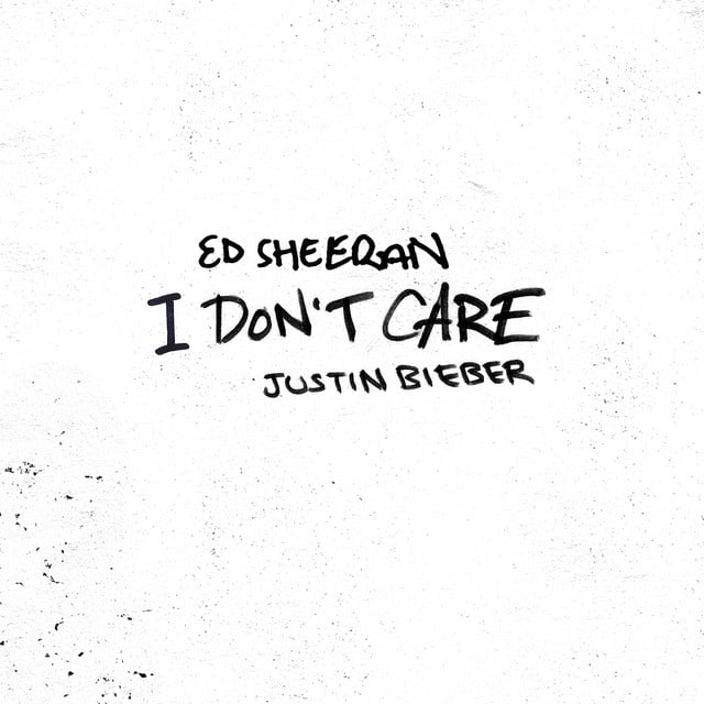 I Don't Care (with Justin Bieber) - Track · Ed Sheeran, Justin Bieber