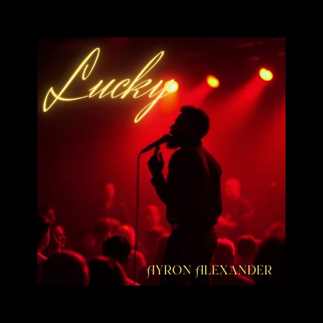 Lucky - Track · Ayron Alexander