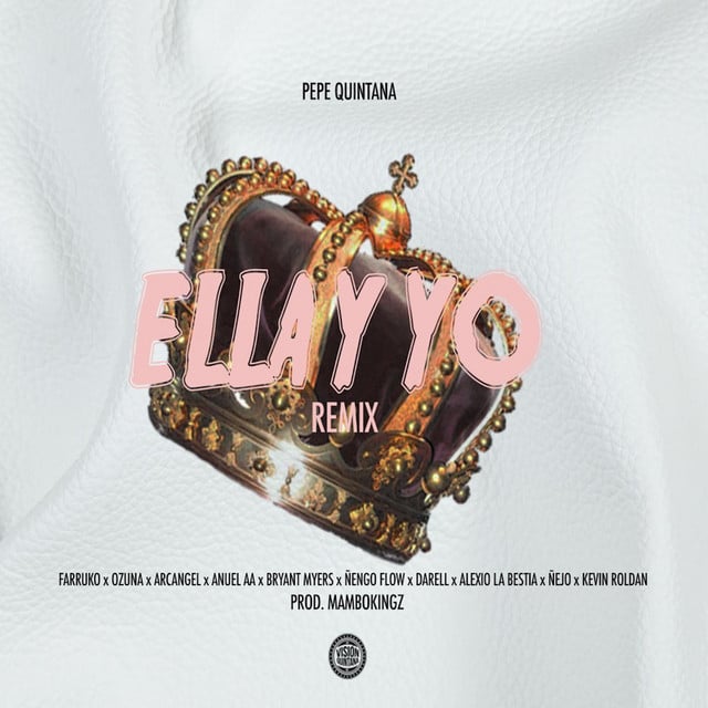 Ella Y Yo (feat. Farruko, Ozuna, Arcangel, Anuel AA, Bryant Myers, Kevin Roldan, Ñengo Flow, Alexis La Bestia & Ñejo) - Remix - Track · Pepe Quintana, Alexis La Bestia, Anuel AA, Arcángel, Bryant Myers, Farruko, KEVIN ROLDAN, Ozuna, Ñejo, Ñengo Flow
