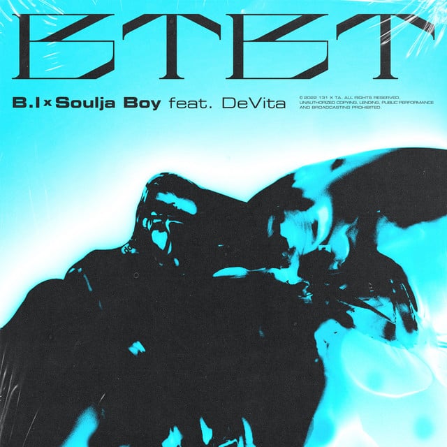 BTBT - Track · B.I, Soulja Boy, DeVita