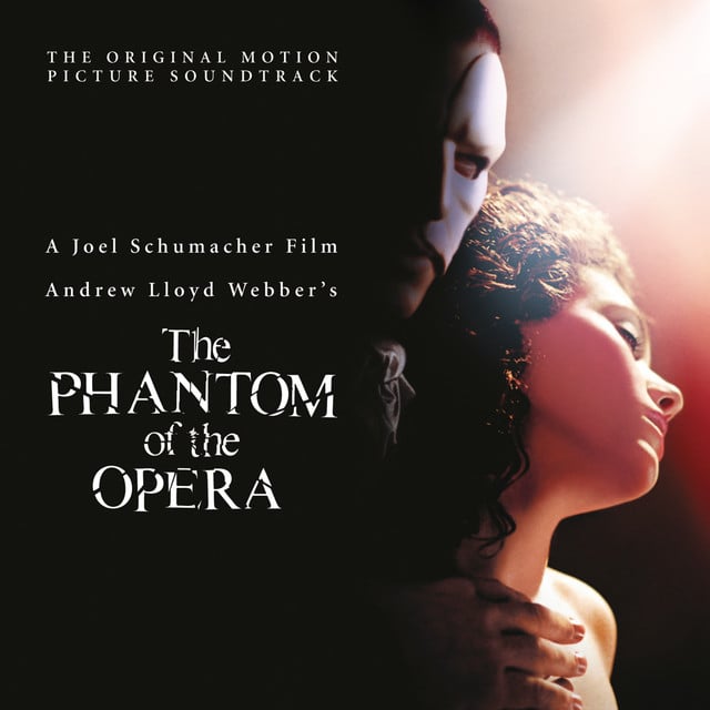 The Phantom Of The Opera (Original Motion Picture Soundtrack) - Album · Andrew Lloyd Webber, Cast Of "The Phantom Of The Opera" Motion Picture