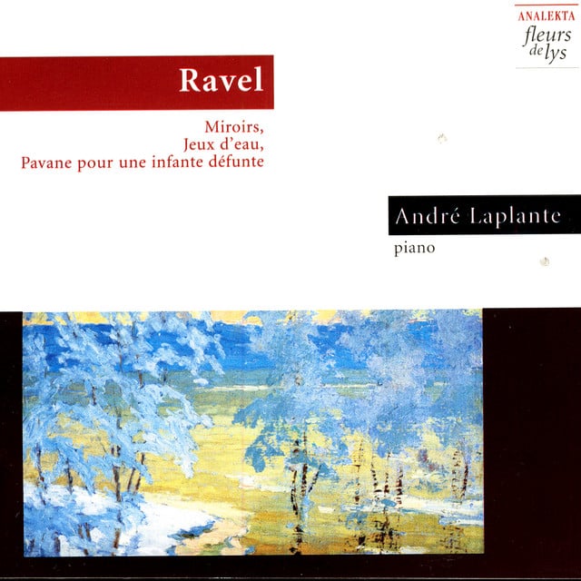 Miroirs: III. Une barque sur l'océan - Track · Maurice Ravel, André Laplante