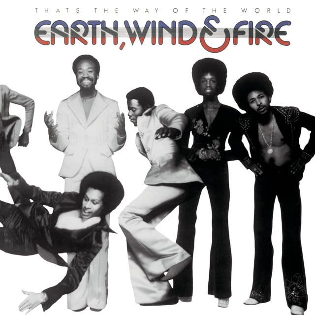 That's The Way Of The World - Album · Earth, Wind & Fire