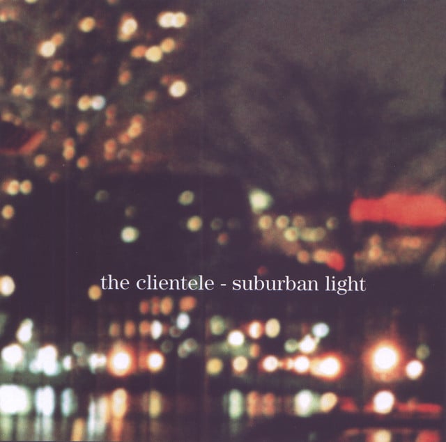 Suburban Light - Album · The Clientele