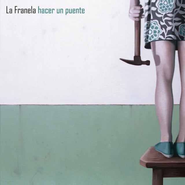 Hacer un puente - Track · La Franela