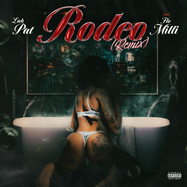 Rodeo (Remix) - Track · Lah Pat, Flo Milli