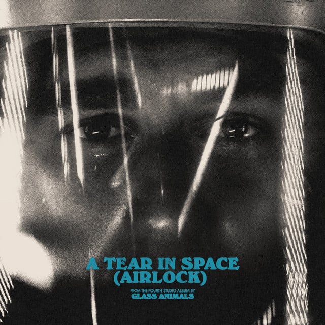 A Tear in Space (Airlock) - Track · Glass Animals