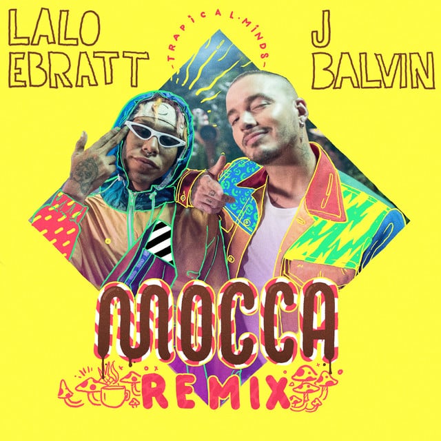 Mocca - Remix - Track · Lalo Ebratt, J Balvin, Trapical
