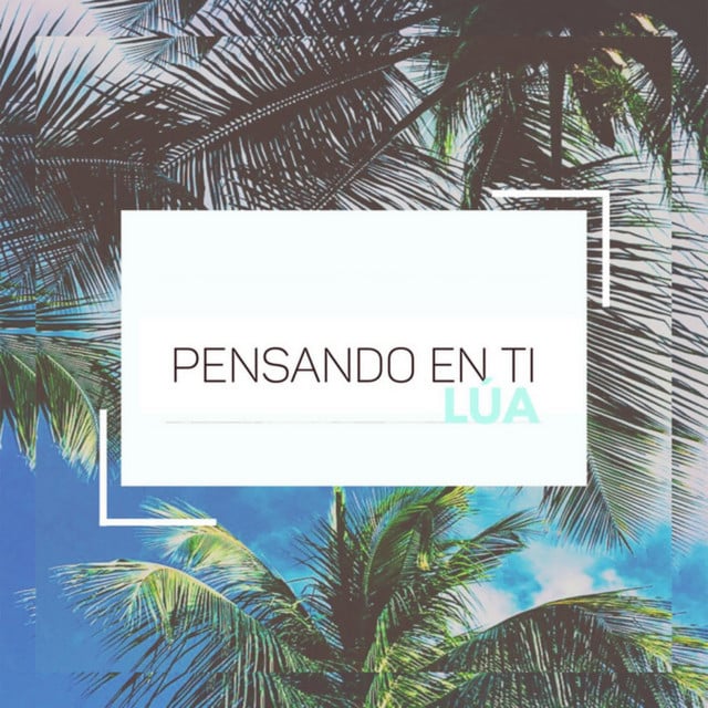 Pensando en Ti - Track · LÚA