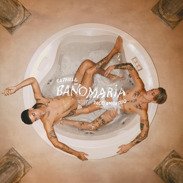 BAÑO MARÍA - Album · CA7RIEL & Paco Amoroso, CA7RIEL, Paco Amoroso
