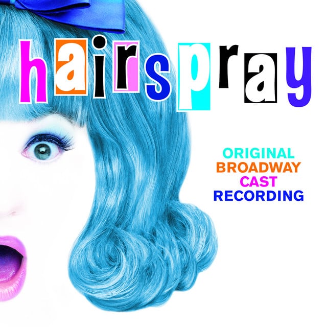 Hairspray (Original Broadway Cast Recording) - Album · Original Broadway Cast of Hairspray