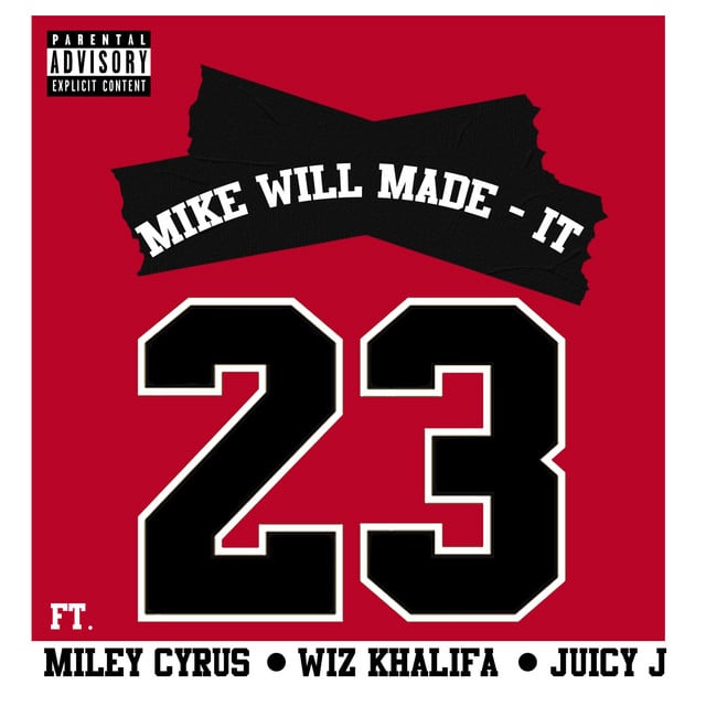 23 - Track · Mike WiLL Made-It, Miley Cyrus, Wiz Khalifa, Juicy J