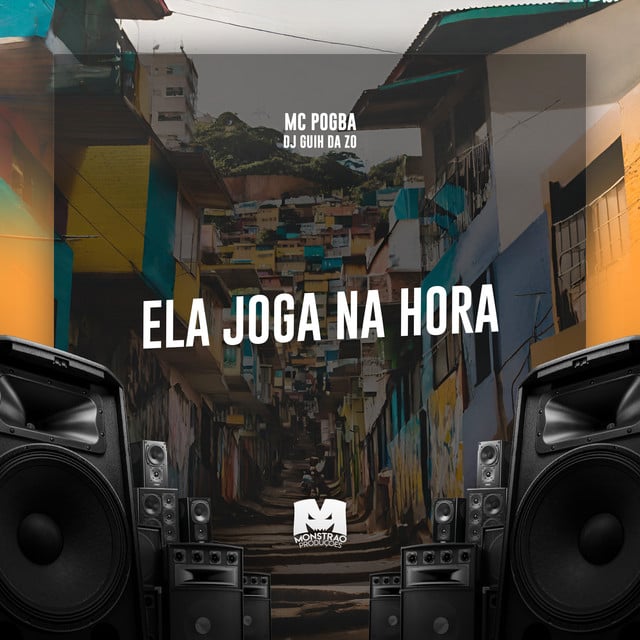Ela Joga na Hora - Track · Mc Pogba, DJ Guih Da ZO